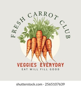 Fresh veggies artwork for t shirt print. Carrot vintage t shirt design. Fresh carrot club. Carrot poster and other uses