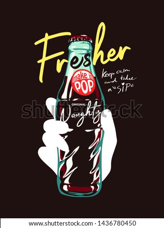fresher slogan with hand holding soda bottle illustration