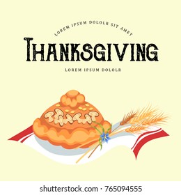 Freshly baked bread lies on a towel, pastry for Thanksgiving day, greeting card with spikelets of wheat as a symbol of harvest vector illustration