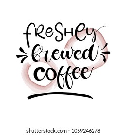 Freshly brewed coffee. Handwritten ink lettering with brush texture. Expressive and elegant design for cafe, shop, menu, banner or card. Isolated decorative design element.