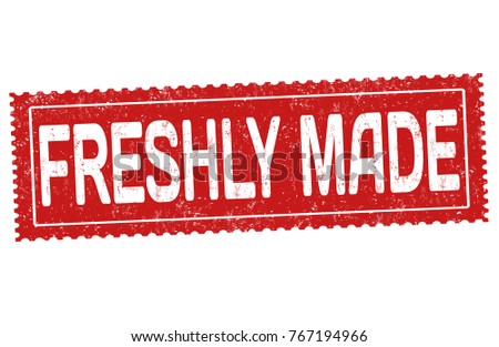 Freshly made grunge rubber stamp on white background, vector illustration