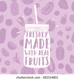 Freshly made with real fruits. Hand drawn jar with fruit pattern