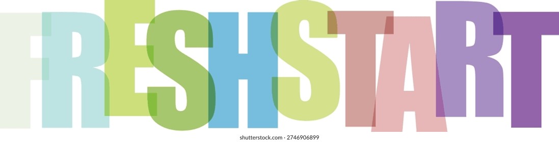FRESHSTART text in colorful, overlapping, semi-transparent block letters, creating a vibrant and optimistic visual against a clean white background, symbolizing new beginnings and positive change.