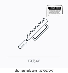 Fretsaw icon. Carpenter work tool sign. Linear outline icon. Speech bubble of dotted line. Vector