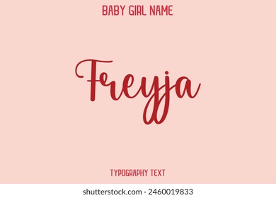 Freyja Female Name - in Stylish Lettering Cursive Typography Text