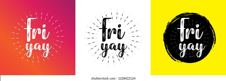 Fri Yay, a friday concept text design. Hand written typographic vector illustration. calligraphic inspirational quote for posters, t-shirts, cards, prints, wall decals and stickers. 