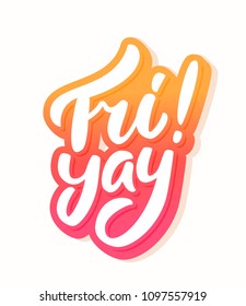 Fri Yay! Happy Friday. Vector Lettering.