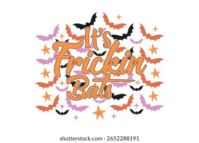 It’s Frickin Bats EPS Halloween Bats T-shirt Design