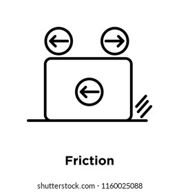 Friction icon vector isolated on white background, Friction transparent sign , sign and symbols in thin linear outline style