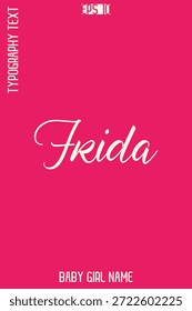 Frida  -Girl Name Handwritten Cursive Typography Vector Design