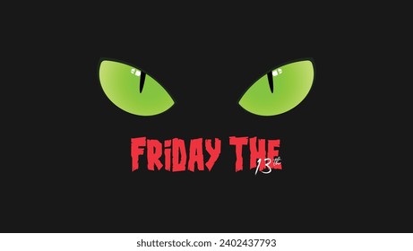 Friday the 13th. Vector illustration of cat's eyes isolated on black screen. Symbol of bad luck. Suitable for banners, web, social media, greeting cards etc