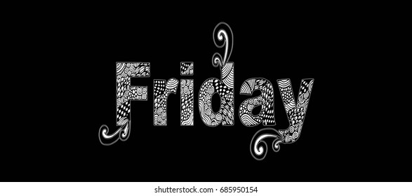 Friday. Abstract lettering for card, invitation, t-shirt, poster, banner, placard, diary, album, sketch book cover. Hand drawn friday letters isolated on stylish doodle pattern background.
