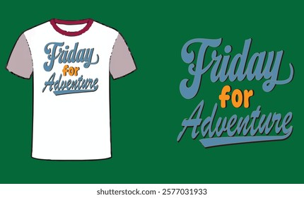 Friday for Adventure T-shirt design