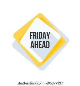 Friday Ahead sign illustration