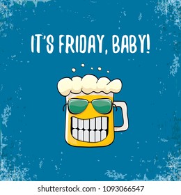 Its friday baby vector concept illustration with funky beer hand drawn character isolated on grunge blue background. happy friday vector background or poster