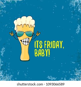 Its friday baby vector concept illustration with funky beer hand drawn character isolated on grunge blue background. happy friday vector background or poster