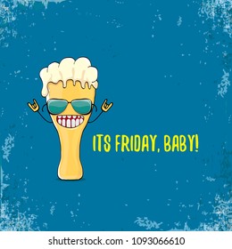 Its friday baby vector concept illustration with funky beer hand drawn character isolated on grunge blue background. happy friday vector background or poster