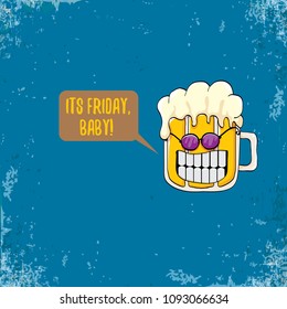 Its friday baby vector concept illustration with funky beer hand drawn character isolated on grunge blue background. happy friday vector background or poster