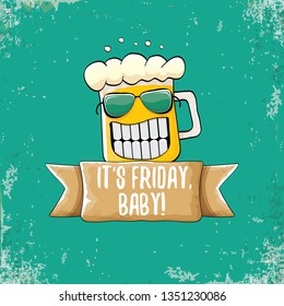 Its friday baby vector concept illustration with funky beer character isolated on grunge background. happy friday vector background 