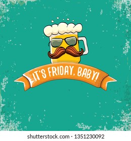 Its friday baby vector concept illustration with funky beer character isolated on grunge background. happy friday vector background 
