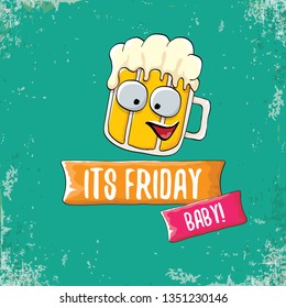 Its friday baby vector concept illustration with funky beer character isolated on grunge background. happy friday vector background 