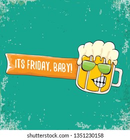 Its friday baby vector concept illustration with funky beer character isolated on grunge background. happy friday vector background 