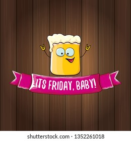 Its friday baby vector concept illustration with funky beer character isolated on wooden background. happy friday vector background 