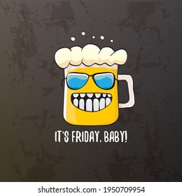 Its friday baby vector concept illustration with funky beer character isolated on grunge grey background. happy friday vector background