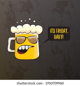 Its friday baby vector concept illustration with funky beer character isolated on grunge grey background. happy friday vector background