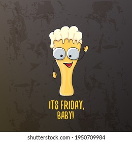 Its friday baby vector concept illustration with funky beer character isolated on grunge grey background. happy friday vector background