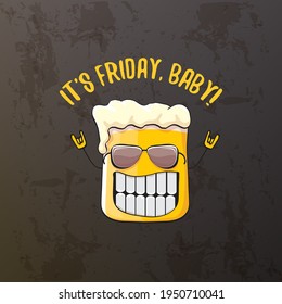 Its friday baby vector concept illustration with funky beer character isolated on grunge grey background. happy friday vector background