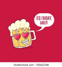 Its friday baby vector concept illustration with funky beer character isolated on red background. happy friday vector background