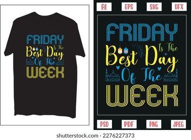 Friday is the best day of the week T Shirt Design