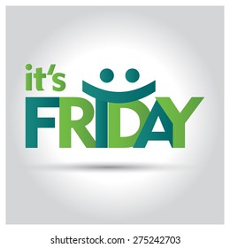 Its Friday. Creative Green Typography with smiley face. Vector Typography background.