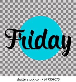Friday. Days of week. Colorful vector illustration on transparent background