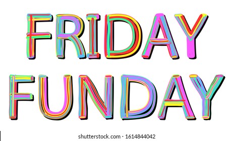 Friday Funday. Isolate doodle lettering inscription from colorful curved lines like from a felt-tip pen, pensil. Friday Funday for banner, poster, flyer, card, souvenir, print, clothing, t-shirt.