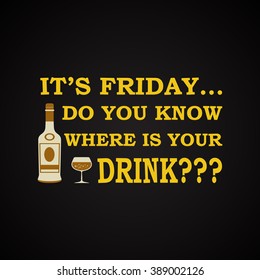 It's Friday - funny inscription template