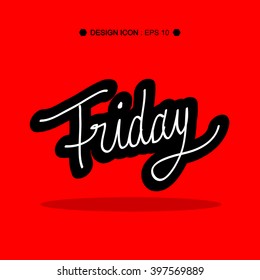 "Friday" Hand written 3 great for any use. Vector EPS10.