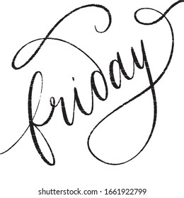 Friday - handdrawn phrase illustration. Week day calligraphy in vector. Inscription slogan for t shirts, posters, cards. Lettering digital sketch style design.