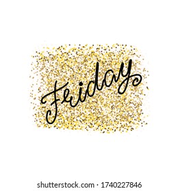 Friday. Illustration of handwritten name of a weekday on a golden background. Can be used for scrapbooking, weekly planners or t-shirt print. Vector 8 EPS.