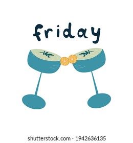 Friday mood. Vector illustration of two cocktails with the inscription "Friday" 