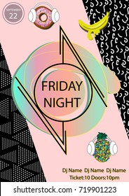 Friday Night party poster template with geometric objects.Music DJ disco dance event poster.Pop art vintage Memphis style.Trendy banner with donuts,banana,pineapple,headphones.Vector illustration.