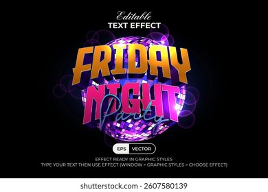 Friday Night Party Text Effect 3D Style. Editable Text Effect.