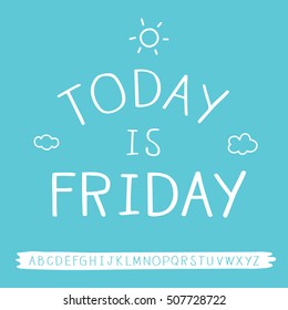 friday quotes and freehand font