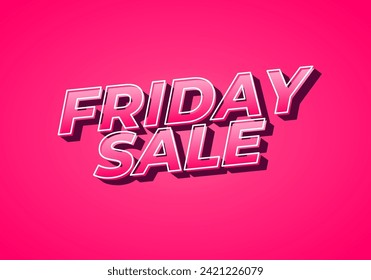 Friday sale. Text effect design in 3D look with eye catching color