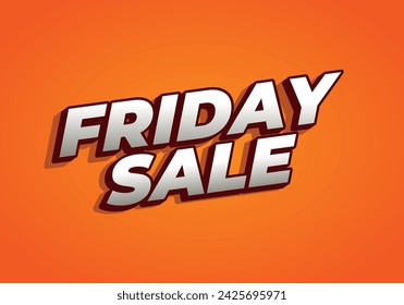 Friday sale. Text effect design in 3D look with eye catching color