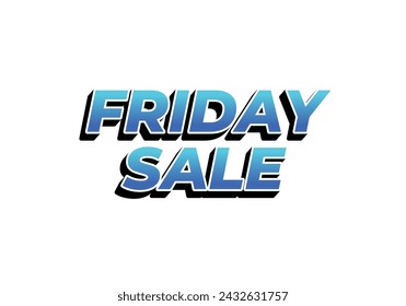 Friday sale. Text effect design in 3D look with eye catching color