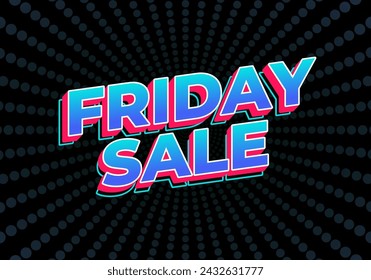 Friday sale. Text effect design in 3D look with eye catching color