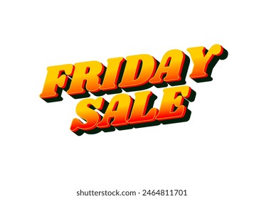 Friday sale. Text effect design in 3D look with eye catching color
