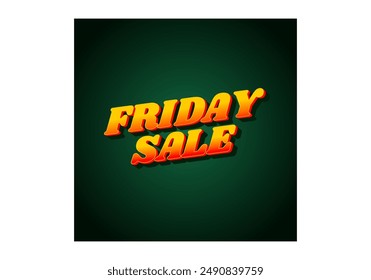 Friday sale. Text effect design in 3D look with eye catching color